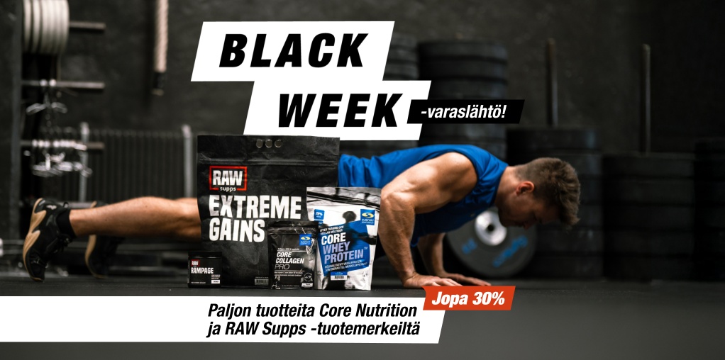 Black Week -varaslht! | Paljon tuotteita Core Nutrition ja RAW Supps -tuotemerkeilt jopa 30%